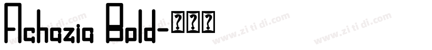 Achazia Bold字体转换